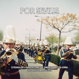 Por Sevilla - Estreno 2024