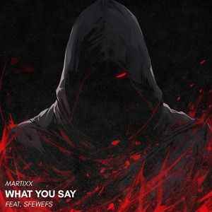 What You Say