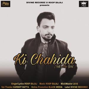 Ki Chahida