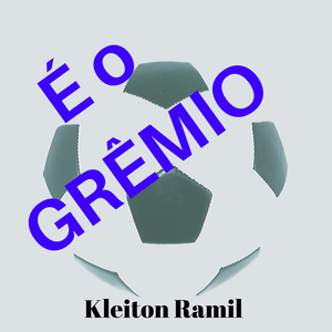 É O GRÊMIO (Homenagem Ao Time De Futebol)