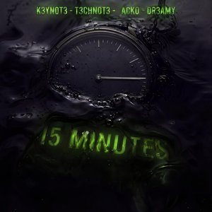 15 Minutes (Slowed Down)