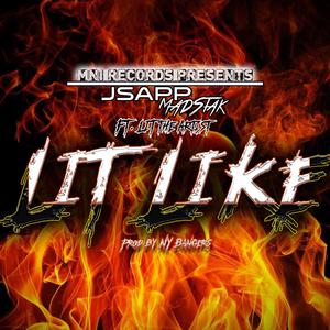 Lit Like (feat. LIT Thee Artist) (Radio Edit) (Radio Edit)