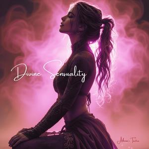 Divine Sensuality