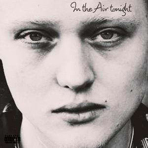 In the Air Tonight (feat. BankBoi Money)