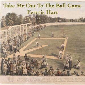 Take Me Out to the Ball Game