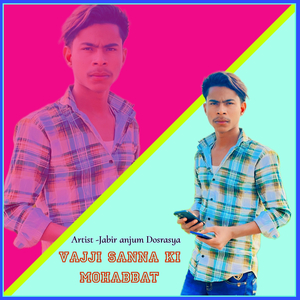 Vajji sanna ki mohabbat