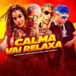 Calma Vai Relaxa