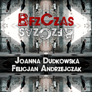 BezCzas (feat. Felicjan Andrzejczak)