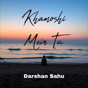 Khamoshi Mein Tu