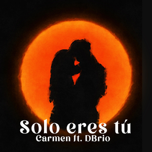 Solo Eres Tú (feat. D Brío)