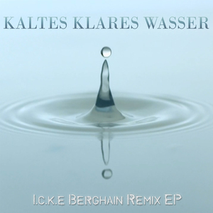 Kaltes Klares Wasser (Rob Nunjes Berghain Remix)