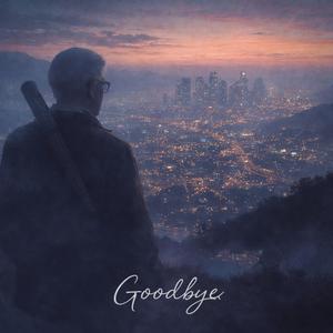 Goodbye