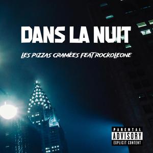 Dans la nuit (feat. Rockoleone & ILL-EYEZ)