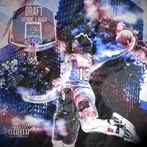 Draft (feat. Scotti Yard & Kowa)