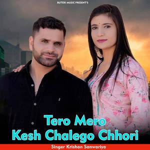 Tero Mero Kesh Chalego Chhori