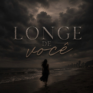 LONGE DE VOCÊ