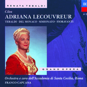 Adriana Lecouvreur / Act 1:La dolcissima effigie sorridente