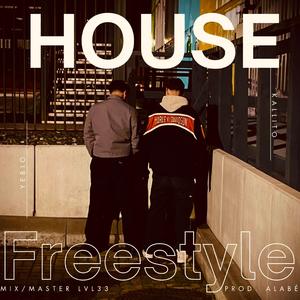 House Freestyle (feat. Kallito)