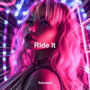 Ride It (Techno)