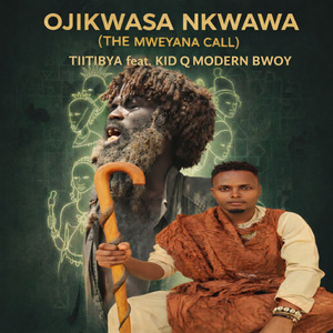 Ojikwasa Nkwawa (The Mweyana Call)