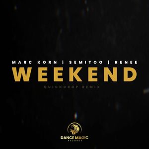 Weekend (Quickdrop Remix Extended)
