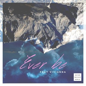 Ever Be (Instrumental - Reyer & Retain Remix)