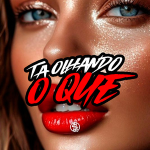 Ta Olhando o Que