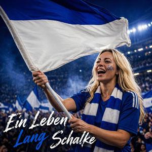 Ein Leben Lang Schalke