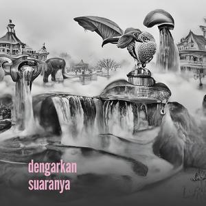 Dengarkan Suaranya