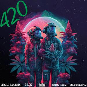 420 (feat. G LOS, YOUNG TONEZ & DMUFUKNLOPEZ)