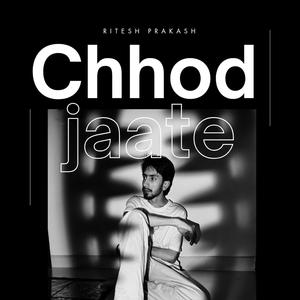 Chhod jaate