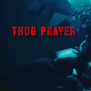 Thug Prayer