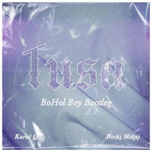 KAROL G, Nicki Minaj - Tusa ( BoHol Boy Bootleg )
