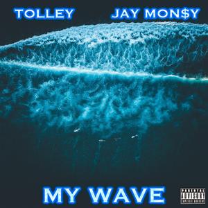 My Wave (feat. JAY MON$Y)
