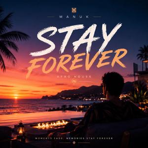 Stay forever