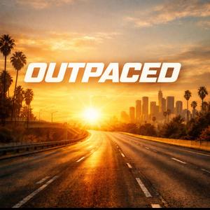 OUTPACED