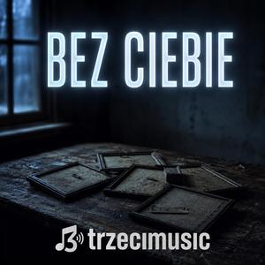 Bez Ciebie