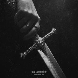 You don't mind (slowed)