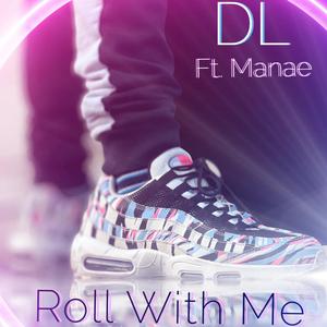 Roll With Me (feat. Manae)