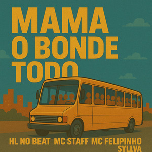 Mama o Bonde Todo