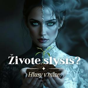 Živote, slyšíš?