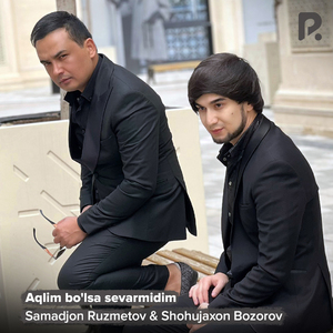 Aqlim bo'lsa sevarmidim