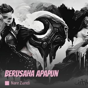 Berusaha apapun