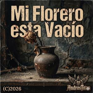 Mi Florero está Vacío