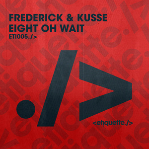 Eight Oh Wait (Original Mix)