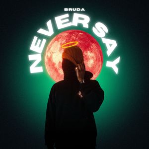 Never Say