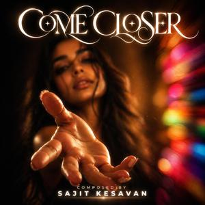 Come Closer