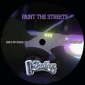 Paint the Streets (feat. Dom & Lil Creepshow)