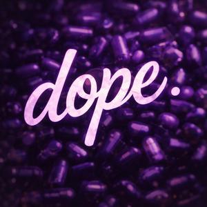 Dope