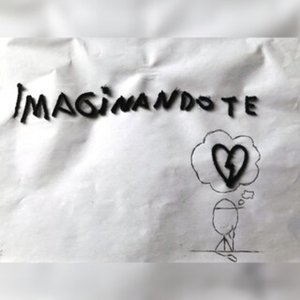 Imaginándote